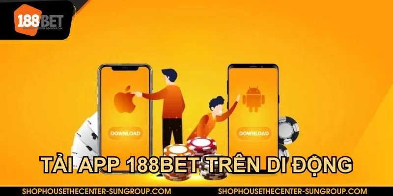 Các bước tải app 188BET trên thiết bị di động