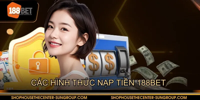 Tổng hợp hình thức nạp tiền nhà cái