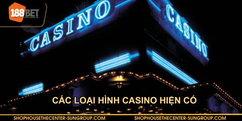 Đánh giá casino 188BET các loại hình hiện có