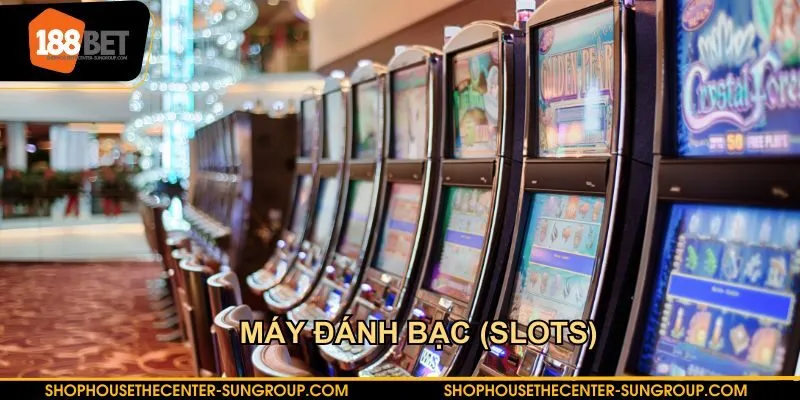 Máy đánh bạc (Slots)