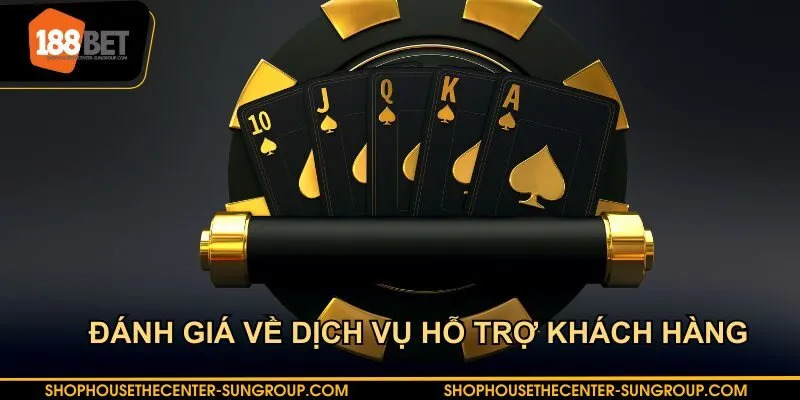 Đánh giá casino 188BET về dịch vụ hỗ trợ khách hàng