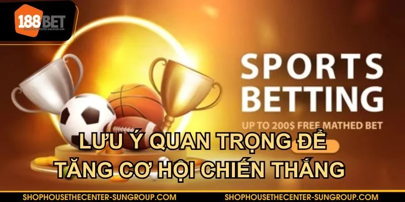 Lưu ý quan trọng trong quá trình đặt cược thể thao 188BET